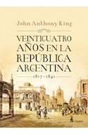 Papel VEINTICUATRO AÑOS EN LA REPUBLICA ARGENTINA 1817 / 1841