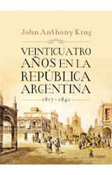 Papel VEINTICUATRO AÑOS EN LA REPUBLICA ARGENTINA 1817 / 1841