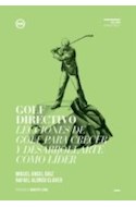 Papel GOLF DIRECTIVO LECCIONES DE GOLF PARA CRECER Y DESARROLLARTE COMO LIDER (MANAGEMENT)