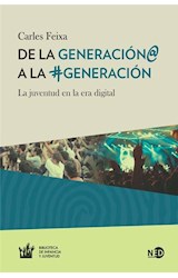 Papel DE LA GENERACION @ A LA #GENERACION LA JUVENTUD EN LA ERA DIGITAL [2 EDICION]