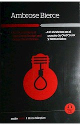 Papel UN INCIDENTE EN EL PUENTE DE OWL CREEK Y OTROS RELATOS [AUDIOLIBRO INCLUYE CD] (COLECCION LIBROS BIL