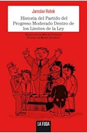 Papel HISTORIA DEL PARTIDO DEL PROGRESO MODERADO DENTRO DE LOS LIMITES DE LA LEY (2) (BOLSILLO)