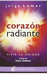 Papel CORAZON RADIANTE VIVIR LA UNIDAD (PROLOGO ENRIC CORBERA)