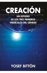 Papel CREACION UN ESTUDIO DE LOS TRES PRIMEROS VERSICULOS DEL GENESIS (CARTONE)