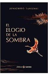 Papel ELOGIO DE LA SOMBRA (COLECCION SATORI CLASICOS) (CARTONE)