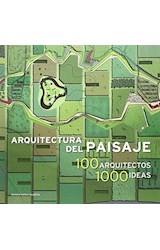 Papel ARQUITECTURA DEL PAISAJE 100 ARQUITECTOS 1000 IDEAS