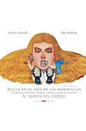 Papel ALICIA EN EL PAIS DE LAS MARAVILLAS / A TRAVES DEL ESPEJO [BILINGUE] (SERIE ILLUSTRATA)