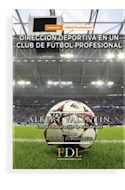 Papel DIRECCION DEPORTIVA EN UN CLUB DE FUTBOL PROFESIONAL (FUTBOL PROFESIONAL)