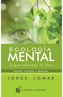 Papel ECOLOGIA MENTAL EXPERIMENTAR LA PAZ (EDICION REVISADA Y AMPLIADA)
