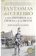 Papel FANTASMAS DEL CEREBRO Y OTRAS HISTORIAS DE LA CIENCIA Y DE LA MENTE