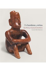Papel DE HOMBRES Y MITOS SACRIFICIO Y RITUAL PRECOLOMBINO COLECCION  (CARTONE)