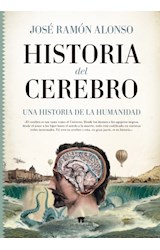 Papel HISTORIA DEL CEREBRO UNA HISTORIA DE LA HUMANIDAD (CARTONE)