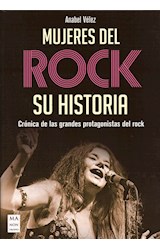 Papel MUJERES DEL ROCK SU HISTORIA CRONICA DE LAS GRANDES PROTAGONISTAS DEL ROCK (SERIE MUSICA)