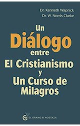 Papel UN DIALOGO ENTRE EL CRISTIANISMO Y UN CURSO DE MILAGROS (COLECCION UN CURSO DE MILAGROS)