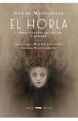 Papel HORLA Y OTROS CUENTOS DE LOCURA Y HORROR (ILUSTRADO) (CARTONE)