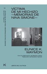 Papel VICTIMA DE MI HECHIZO MEMORIAS DE NINA SIMONE