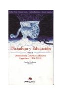 Papel DICTADURA Y EDUCACION TOMO 1 UNIVERSIDAD Y GRUPOS ACADEMICOS ARGENTINOS (1976-1983)