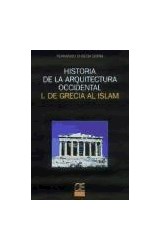 Papel HISTORIA DE LA ARQUITECTURA OCCIDENTAL I DE GRECIA AL I  SLAM (BOLSILLO)