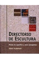 Papel DIRECTORIO DE ESCULTURA EFECTOS DE SUPERFICIE Y COMO CONSEGUIRLOS (CARTONE)