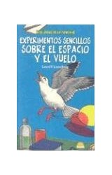 Papel EXPERIMENTOS SENCILLOS SOBRE EL ESPACIO Y EL VUELO (EL JUEGO DE LA CIENCIA)