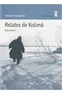 Papel RELATOS DE KOLIMA VOLUMEN I (COLECCION PISAJES NARRADOS 20)