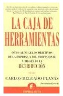 Papel CAJA DE HERRAMIENTAS COMO ALINEAR LOS OBJETIVOS DE LA EMPRESA Y DEL PROFESIONAL A TRAVES DE LA...