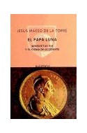 Papel PAPA LUNA BENEDICTUS XIII Y EL CISMA DE OCCIDENTE (COLECCION QUINTETO)