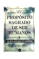 Papel PROPOSITO SAGRADO DE SER HUMANOS LOS DOCE PRINCIPIOS DE LA PLENITUD