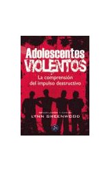 Papel ADOLESCENTES VIOLENTOS LA COMPRENSION DEL IMPULSO DESTRUCTIVO
