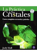 Papel PRACTICA DE LOS CRISTALES CURSO COMPLETO EN TEORIA Y PRACTICA (CONTIENE CD)