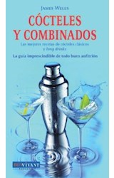 Papel COCTELES Y COMBINADOS LAS MEJORES RECETAS DE COCTELES CLASICOS Y LONG DRINKS (CARTONE)