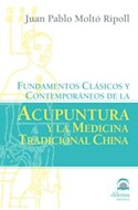 Papel FUNDAMENTOS CLASICOS Y CONTEMPORANEOS DE LA ACUPUNTURA Y LA MEDICINA TRADICIONAL CHINA