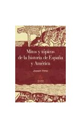 Papel MITOS Y TOPICOS DE LA HISTORIA DE ESPAÑA Y AMERICA (CARTONE)