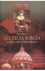Papel LUCRECIA BORGIA LA HIJA DE LA PERVERSION (CARTONE)