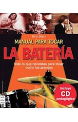 Papel MANUAL PARA TOCAR LA BATERIA TODO LO QUE NECESITAS PARA TOCAR COMO LOS GRANDES (INCLUYE CD)