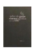 Papel TALLER DE GUION CINEMATOGRAFICO (COLECCON LECTURAS DE CINE)