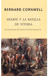 Papel SHARPE Y LA BATALLA DE VITORIA [LAS AVENTURAS DEL FUSILERO RICHARD SHARPE VI] (COLECCION QUINTETO)
