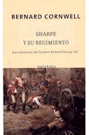 Papel SHARPE Y SU REGIMIENTO [LAS AVENTURAS DEL FUSILERO RICHARD SHARPE VII] (COLECCION QUINTETO)