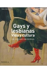 Papel GAYS Y LESBIANAS VIDA Y CULTURA UN LEGADO UNIVERSAL (CARTONE)