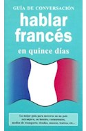 Papel HABLAR FRANCES EN QUINCE DIAS (GUIA DE CONVERSACION) (BOLSILLO)