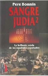 Papel SANGRE JUDIA 2 LA BRILLANTE ESTELA DE LOS ESPAÑOLES EX  PULSADOS (RUSTICO)