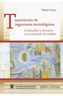 Papel TRAYECTORIAS DE INGENIEROS TECNOLOGICOS GRADUADOS Y ALUMNOS EN EL MERCADO DE TRABAJO (EDUCACION CRIT