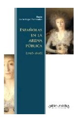 Papel ESPAÑOLAS EN LA ARENA PUBLICA (1758-1808) (RUSTICO)