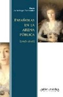 Papel ESPAÑOLAS EN LA ARENA PUBLICA (1758-1808) (RUSTICO)