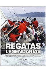 Papel REGATAS LEGENDARIAS LA HISTORIA DE LA MAYOR REGATA OCEANICA DEL MUNDO (CARTONE)