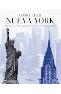 Papel COMO LEER NUEVA YORK UNA GUIA DE LA ARQUITECTURA DE LA  GRAN MANZANA (RUSTICO)