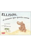 Papel ELLISON EL ELEFANTE QUE QUERIA CANTAR (CARTONE)