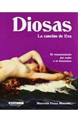 Papel DIOSAS LA CANCION DE EVA EL RENACIMIENTO DEL CULTO A LO  FEMENINO (CARTONE)