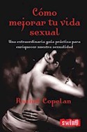 Papel COMO MEJORAR TU VIDA SEXUAL (COLECCION SEXUALIDAD)