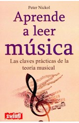 Papel APRENDE A LEER MUSICA LAS CLAVES PRACTICAS DE LA TEORIA MUSICAL (COLECCION DIVULGACION)
